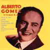Alberto Gómez - Alberto Gómez: En Su Época de Oro